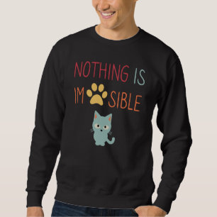 Sudadera Nada es imposible (improbable) gato lindo