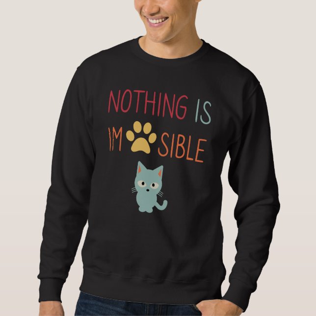 Sudadera Nada es imposible (improbable) gato lindo (Anverso)