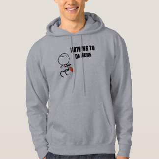 Sudadera Nada hacer aquí