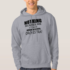 Sudadera Nada me asusta de la orquesta de secundaria