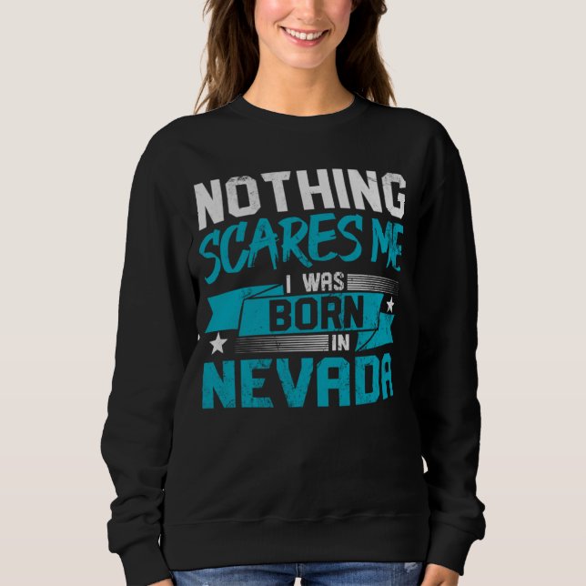 Sudadera Nada Me Asusta Nací En Nevada Ciudad Natal Hu (Anverso)