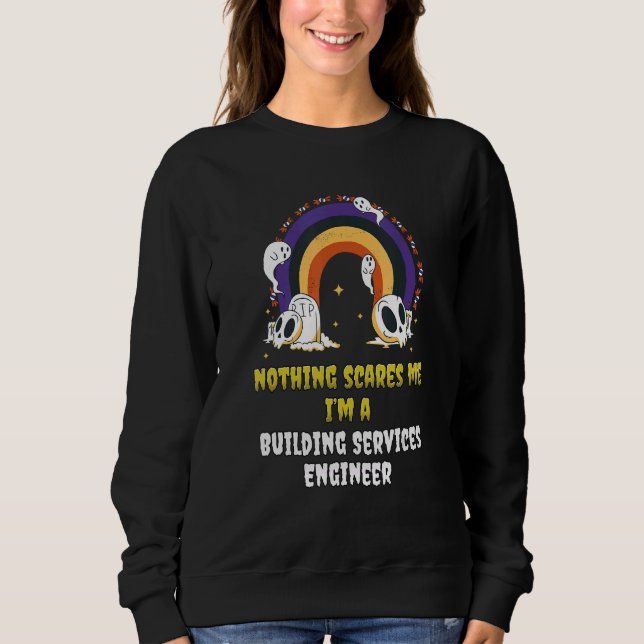 Sudadera Nada Me Asusta Soy Un Ingeniero De Servicios De Ed (Anverso)