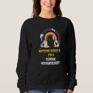 Sudadera Nada Me Asusta Soy Un Microbiólogo Clínico