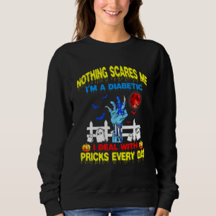 Sudadera Nada Me Da Miedo, Soy Un Diabético Que Me Ocupo De