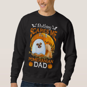 Sudadera Nada Me Da Miedo Soy Un Pomerania De Papá