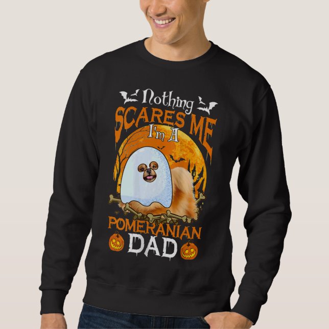 Sudadera Nada Me Da Miedo Soy Un Pomerania De Papá (Anverso)