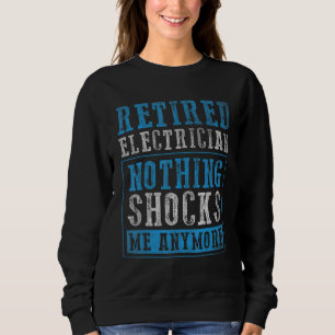 Sudadera Nada Me Sorprende Ya Electricista Jubilado