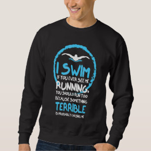 Sudadera Nadador No Corro Y Si Me Ven Corriendo Nadar