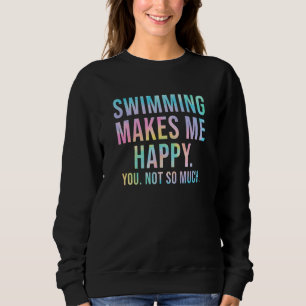Sudadera Nadar Me Hace Feliz De Que No Tanto Nadador