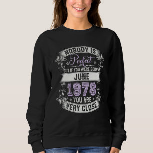 Sudadera Nadie Es Perfecto Pero Si Naciste En Junio 197