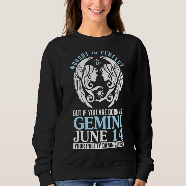 Sudadera Nadie Perfecto Pero Si Naciste Como Gemini June (Anverso)