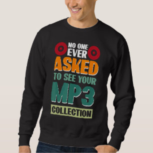 Sudadera Nadie Pidió Ver Tu Colección De Mp3 2
