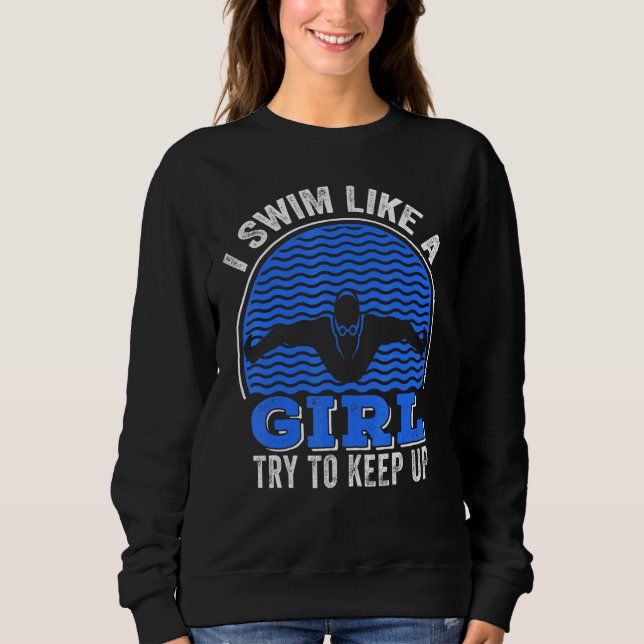 Sudadera Nado Como Un Chica Intenta Seguir Nadando (Anverso)