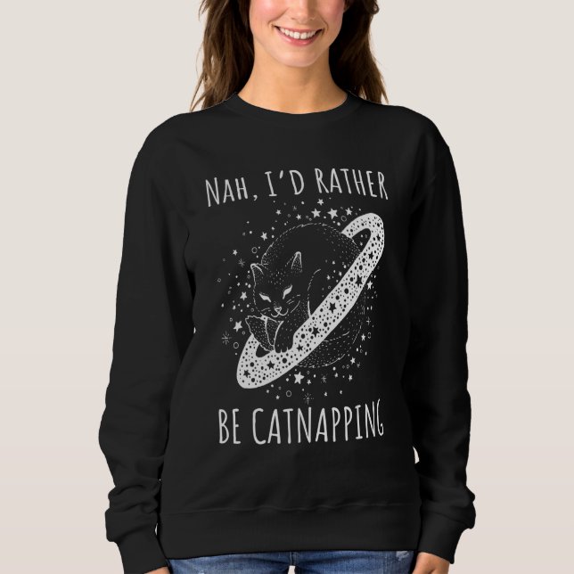 Sudadera Nah I rather be catnapping dreaming cosmic cat spa (Anverso)