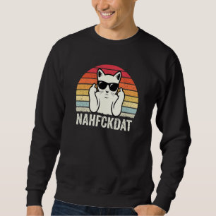 Sudadera Nahfckdat Nah Fck Dat Funny Cat Lover Sarcástico J