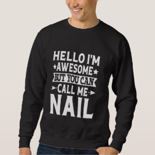 Sudadera Nail Surname Me Nail Family Team Apellido Na