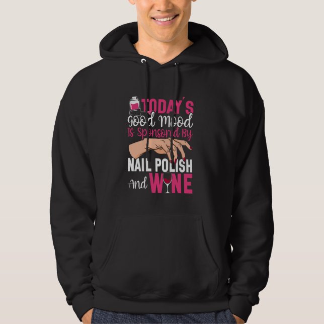 Sudadera Nail Tech Quote Work Uniform Nail Polish Wine Toda (Anverso)