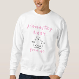 Sudadera Namastay lejos de mí