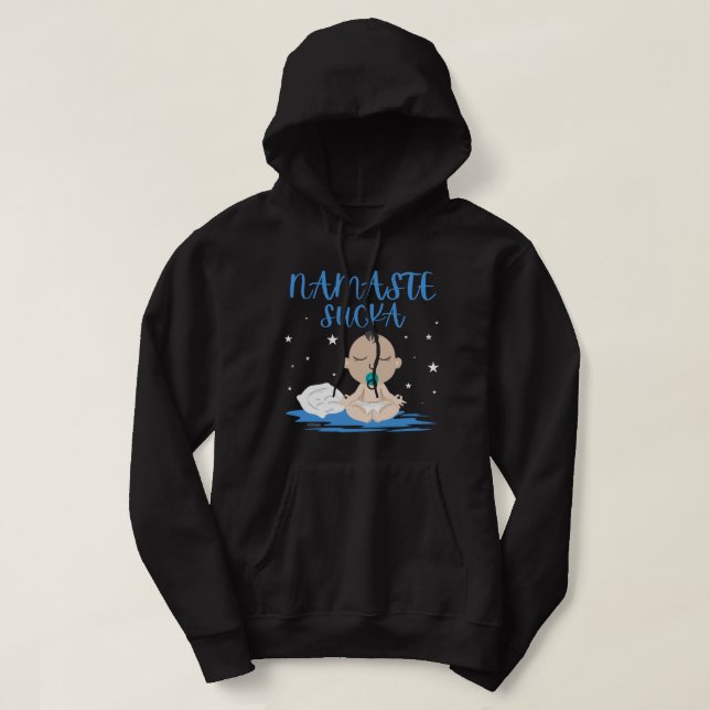 Sudadera NAMASTE SUCKA divertido bebé maestro de yoga zen (Diseño del anverso)
