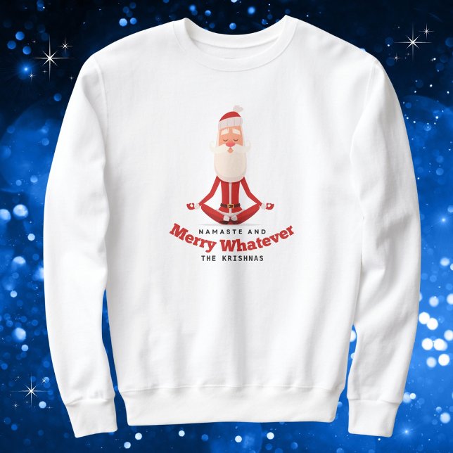 Sudadera Namaste y Merry sin importar lo divertidos Navidad (Personalize with a name or leave blank. Available in multiple apparel types, colors and sizes.)