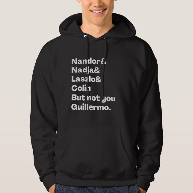 Sudadera Nandor, Nadja, Laszlo, Colin pero no tú Guillermo (Anverso)