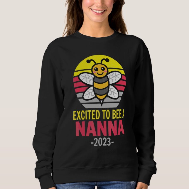 Sudadera Nanna 2023   Bee   Grandma   Excited To Be A Nanna (Anverso)