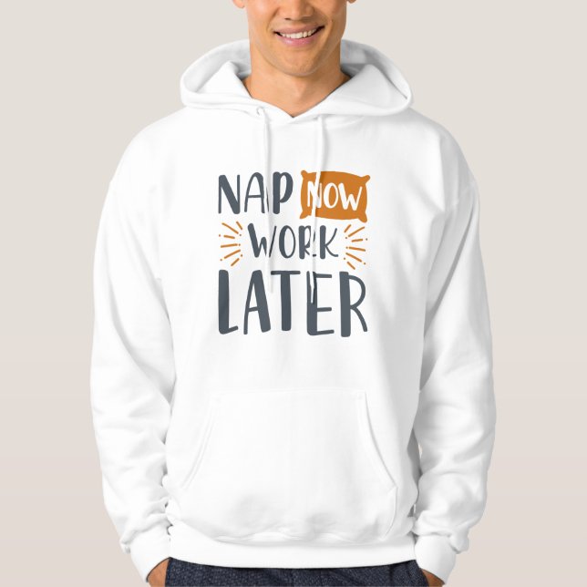 Sudadera Nap Now Work más tarde (Anverso)