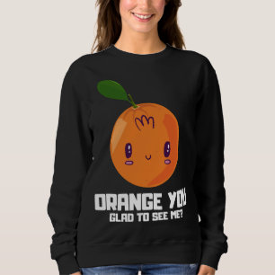 Sudadera NARANJA, TE GUSTASTE VERME, Amante de la fruta, Sa