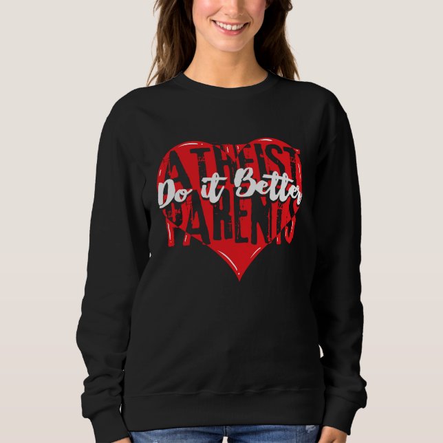 Sudadera National Atheist Parents Day Do it Better Atheism (Anverso)