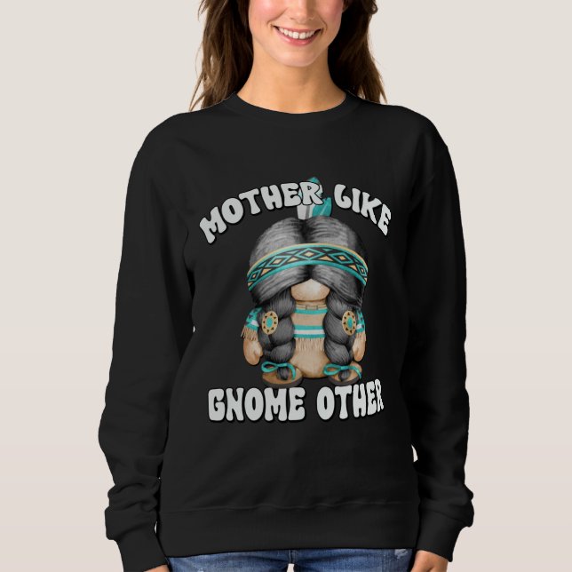 Sudadera Native American Gnome For Grandma Cute Indian Mom  (Anverso)