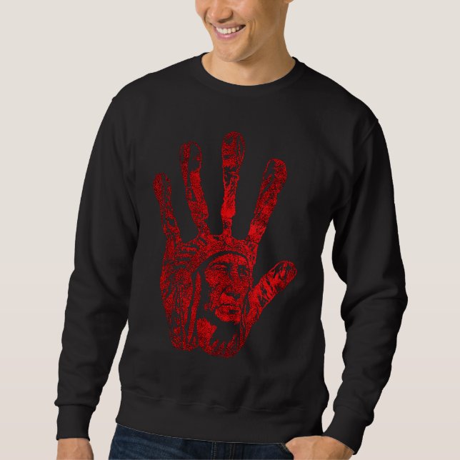 Sudadera Native American Indigenous Red Hand Indian Blood T (Anverso)