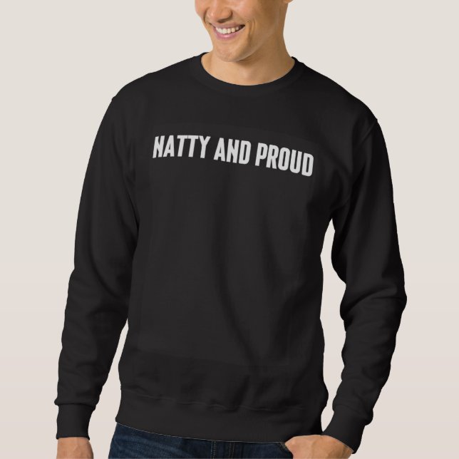 Sudadera Natty and Proud Gym Weightlifting Fitness Steroids (Anverso)