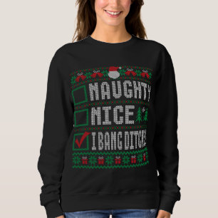 Sudadera Naughty Nice I Bang Ditches Navidades List Ugly Sw