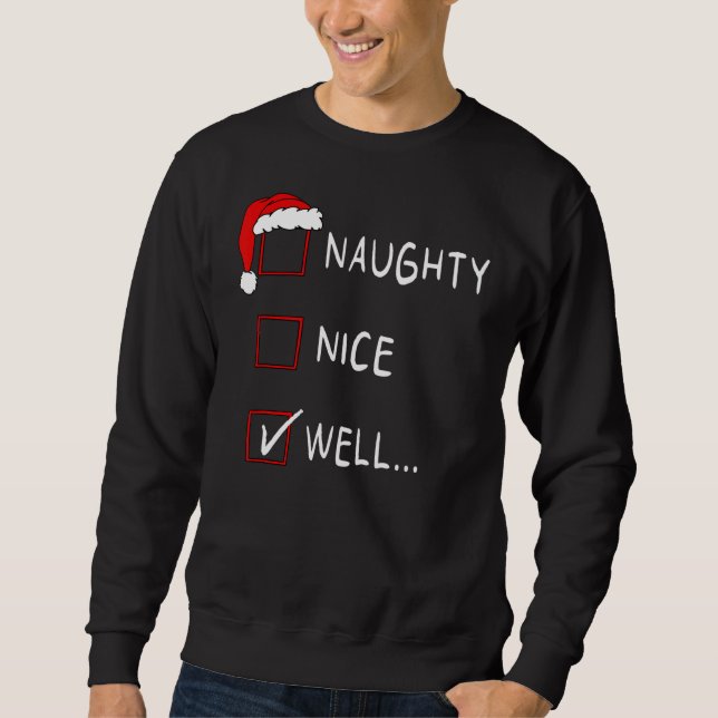 Sudadera Naughty Nice List Well   Xmas Men Women Christmas (Anverso)