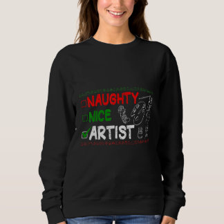 Sudadera Naughty Nice List Xmas But I'm Artist