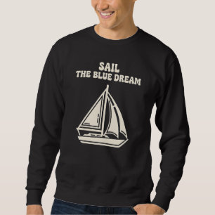 Sudadera "Navega el sueño azul"Estética de velero costero