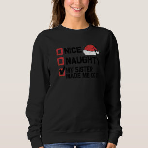 Sudadera Navidad Bonita Traviesa Mi Hermana Me Hizo Hacerlo