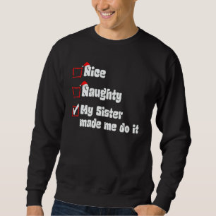 Sudadera Navidad Buena Traviesa Mi Hermana Me Hizo Hacerlo