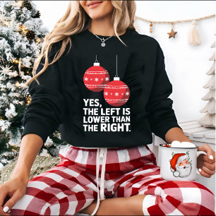 Sudadera Navidad Divertida Izquierda Es Más Baja Que Derech