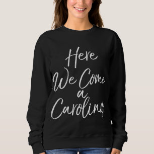 Sudadera Navidades a juego cortos Carol Regalos aquí venimo