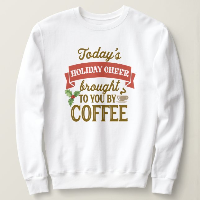 Sudadera Navidades Coffee Sweatshirt - Fiesta de mujeres ac (Anverso del diseño)