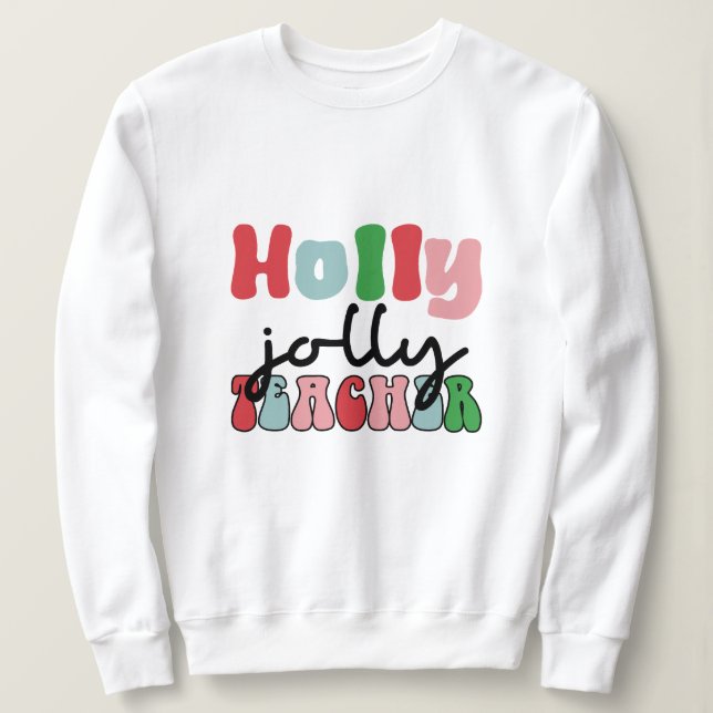 Sudadera Navidades de profesores de Holly jolly (Anverso del diseño)