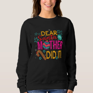Sudadera Navidades divertidas Mujeres Querida Santa Mi Madr