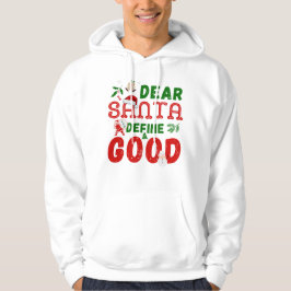 Sudadera Navidades divertidos dicen a Santa Define Good