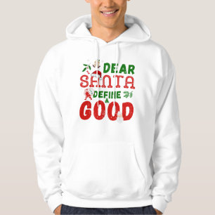 Sudadera Navidades divertidos dicen a Santa Define Good