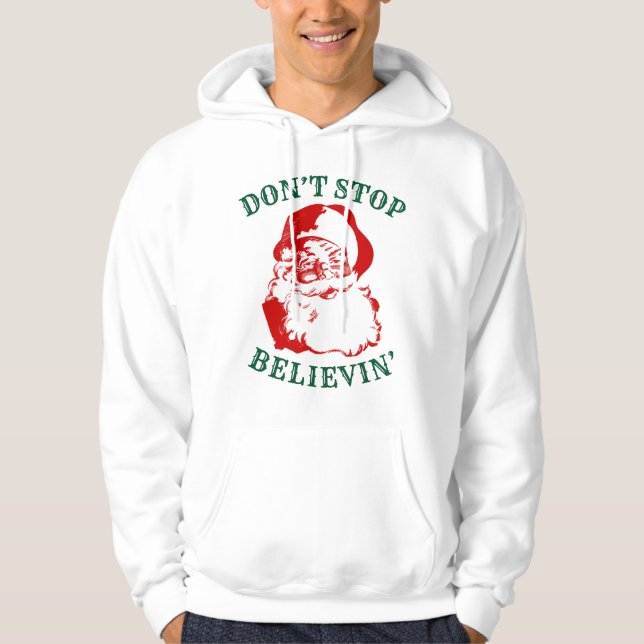 Sudadera Navidades divertidos Hoodie: "NO DETENGAS BELIEVIN (Anverso)