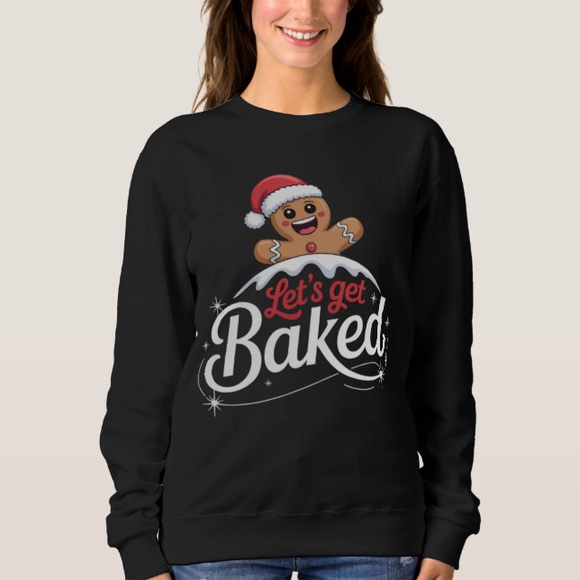 Sudadera Navidades Gingerbread Man Family Let's Get Baked (Anverso)