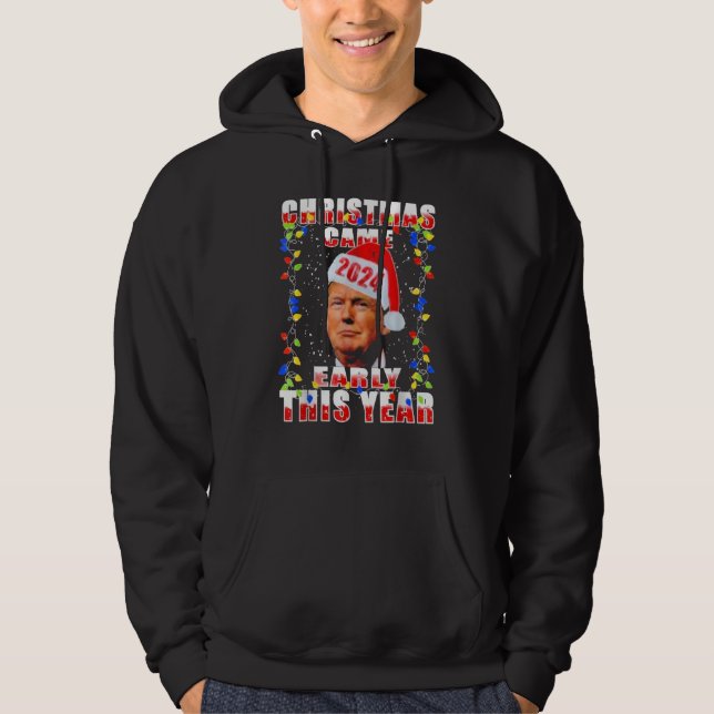 Sudadera Navidades graciosos de Trump llegaron temprano a v (Anverso)