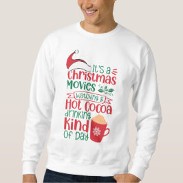 Sudadera Navidades: Películas viendo y cacao caliente