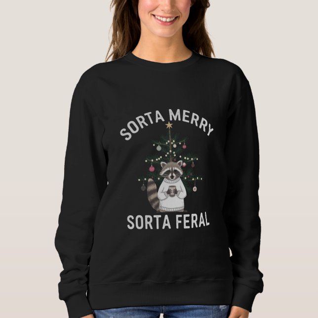 Sudadera Navidades Raccoon Sorta Merry Sorta Feral Xmas (Anverso)